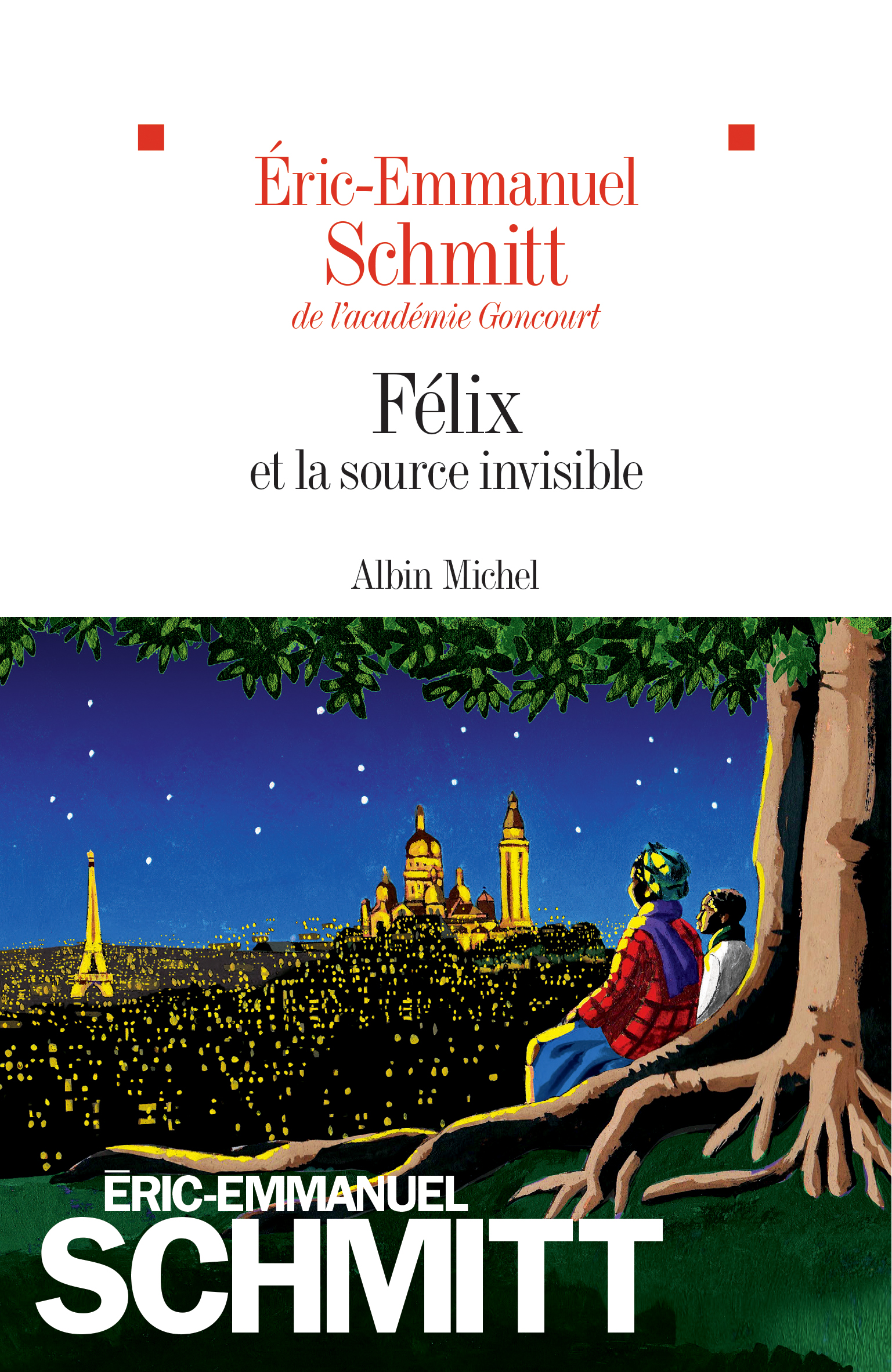 Félix et la source invisible  Eric-Emmanuel Schmitt