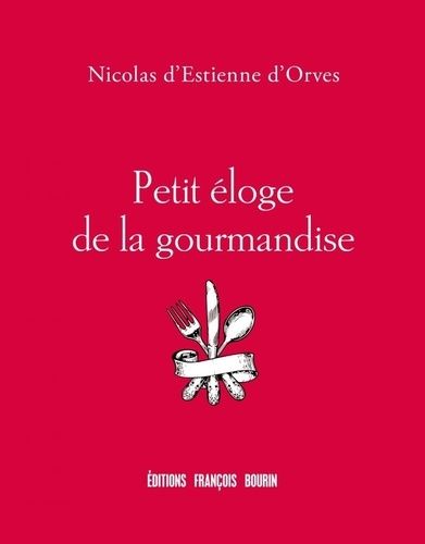 Petit éloge de la gourmandise  Grégoire Polet